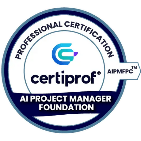 AI project Manager Foundation Professional Certification (AIPMFPC)™ - Certiprof 